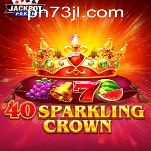 Exploring the Thrills of 40SparklingCrown: A Comprehensive Guide
