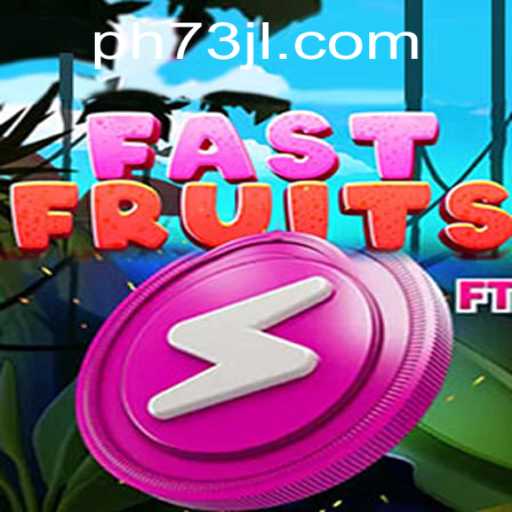 Experience Thrilling Gameplay with FastFruits at 73JL.COM