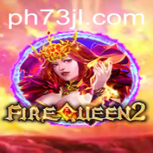 Explore the Exciting World of FireQueen2 and the Role of 73JL.COM