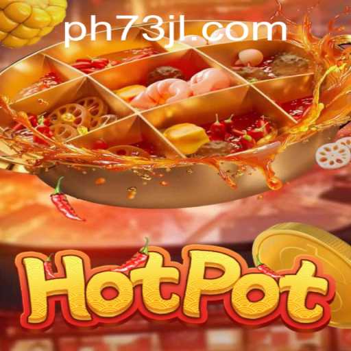 Exploring the Thrills of Hotpot and 73JL.COM