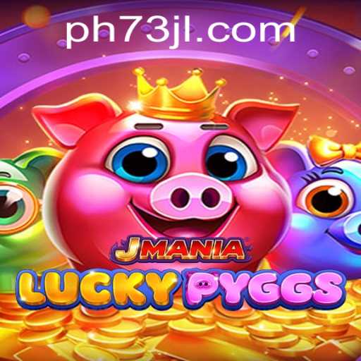 Explore the Thrills of JManiaLuckyPyggs: A Unique Gaming Experience on 73JL.COM